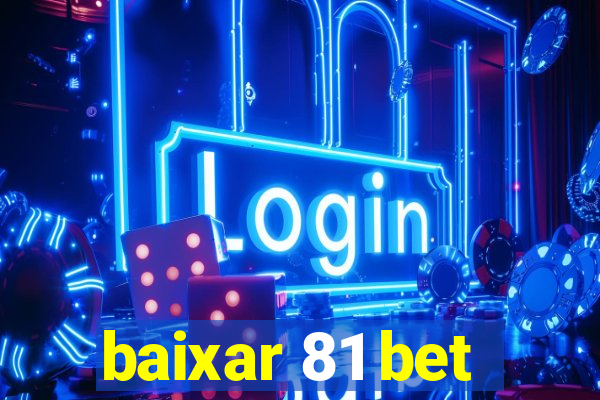 baixar 81 bet